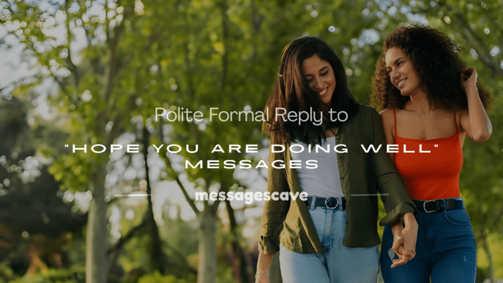 formal reply to hope you are doing well