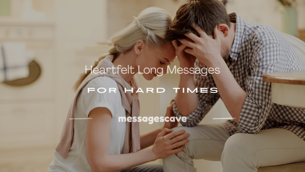 long messages for someone going through a hard time