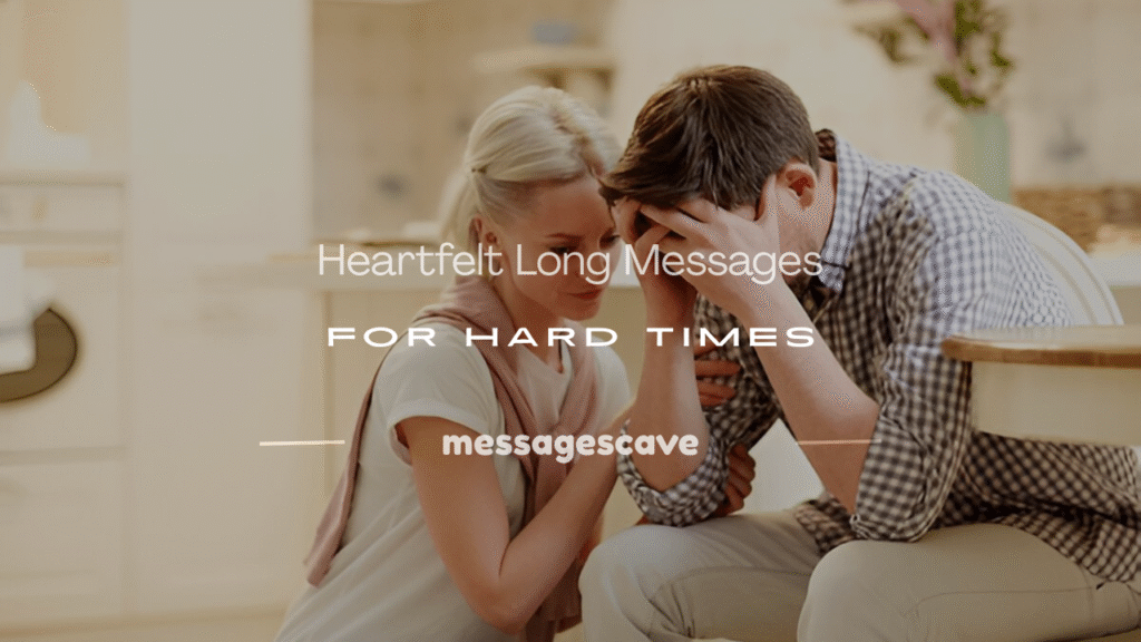 long messages for someone going through a hard time