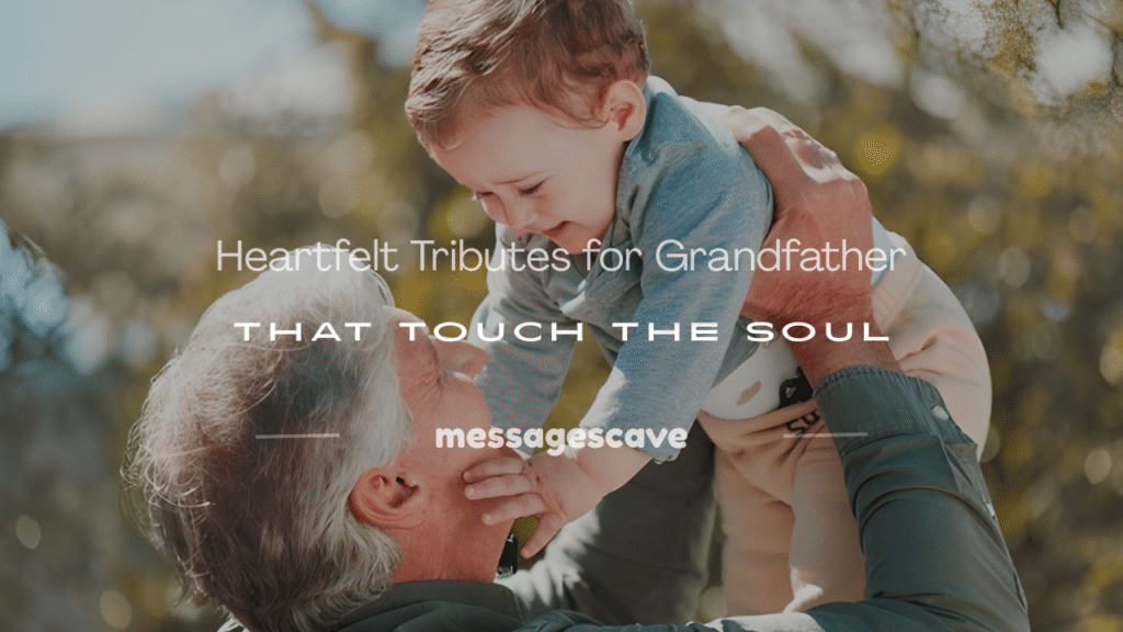 tributes for grandfather