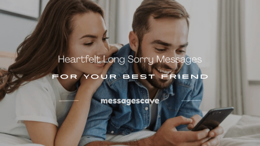 long sorry messages for best friend