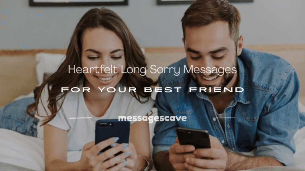 long sorry messages for best friend