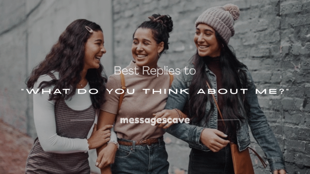 what do you think about me