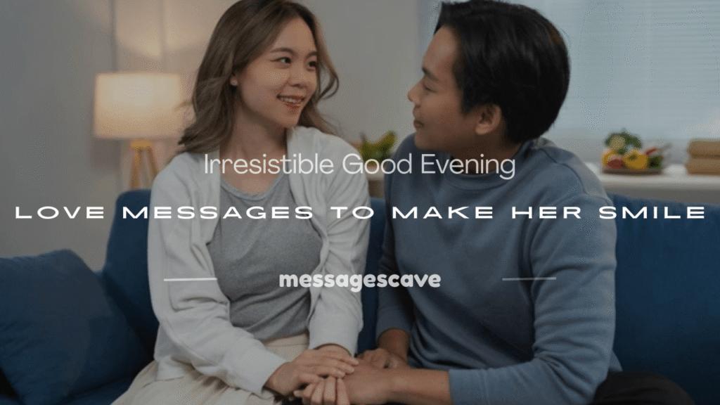 good evening love message to make her smile