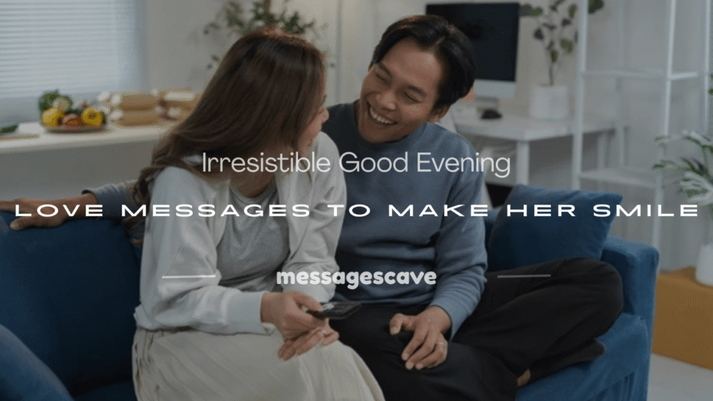 good evening love message to make her smile
