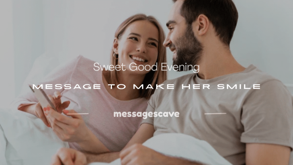 sweet good evening message to make her smile