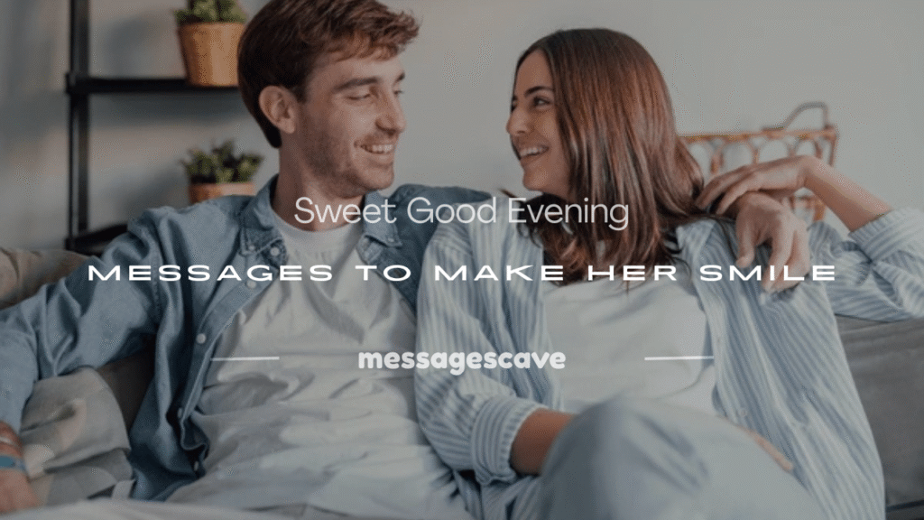 good evening messages to make her smile