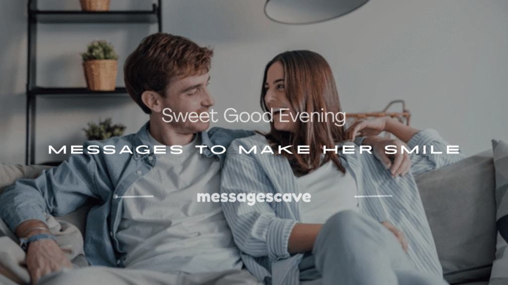 good evening messages to make her smile