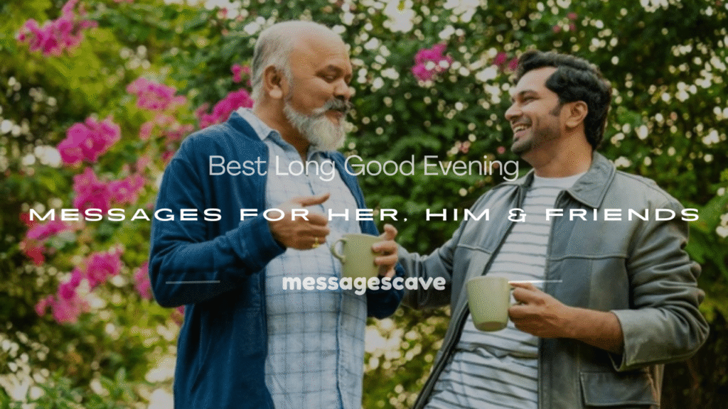 long good evening message