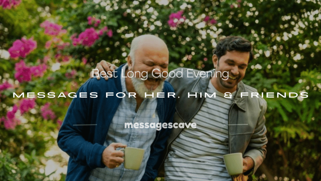 long good evening message
