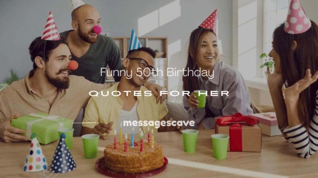 funny 50th birthday quotes for her